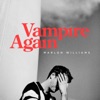 Cover art for Vampire Again - Single by Marlon Williams