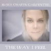 Cover art for The Way I Feel by Mary Chapin Carpenter