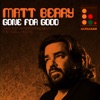Cover art for Gone for Good - Single by Matt Berry