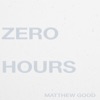 'Zero Hours - EP' by Matthew Good