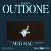 Cover art for Outdone - Single by Meg Mac