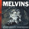 'Gluey Porch Treatments' by Melvins