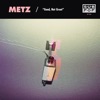 Cover art for Good, Not Great - Single by METZ