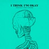 Cover art for I Think I'm OKAY - Single by MGK
