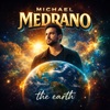 Cover art for The Earth - Single by Michael Medrano