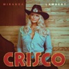 Cover art for Crisco by Miranda Lambert