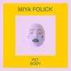 Cover art for Pet Body - Single by Miya Folick