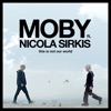 Cover art for This Is Not Our World (Ce n'est pas notre monde) - Single by Moby