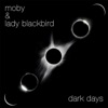 Cover art for dark days - Single by Moby