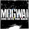 Cover art for God Gets You Back - Single by Mogwai