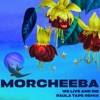 Cover art for We Live And Die (Paula Tape Remix) - Single by Morcheeba