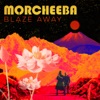 Cover art for Blaze Away by Morcheeba