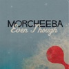 Cover art for Even Though - Single by Morcheeba