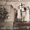 Cover art for Don't Think Jesus - Single by Morgan Wallen