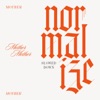 Cover art for Normalize (Slowed Down) - Single by Mother Mother