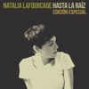 Cover art for Hasta la Raíz (Edición Especial) by Natalia Lafourcade