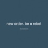 Cover art for Be a Rebel (Remixed) - EP by New Order