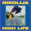 Cover art for High Life - Single by Nikolija