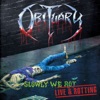 Cover art for Slowly We Rot: Live & Rotting (Bonus Track Version) by Obituary