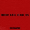 Cover art for Who Let Him In - Single by Obongjayar