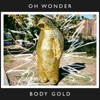 Cover art for Body Gold (10 Years On) - Single by Oh Wonder