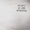 Cover art for Heavy In The Morning - Single by Old Mervs
