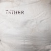 'Tether - Single' by Old Mervs