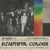 'Beautiful Colors - from Kaiju No. 8 - Single' by OneRepublic