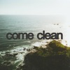 Cover art for Come Clean - Single by Our Last Night
