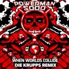 Cover art for When Worlds Collide (Re-Recorded - Die Krupps Remix) - Single by Powerman 5000