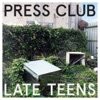 Cover art for Late Teens by Press Club
