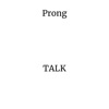 Cover art for Talk - Single by Prong