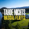 'Tahoe Nights - Single' by Rascal Flatts