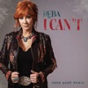 Cover art for I Can't (Dave Audé Remix) - Single by Reba McEntire