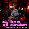 'Fame is a Gun (triple j Like A Version) - Single' by Rebecca Black