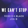 Cover art for We Can't Stop - Single by Rebecca Black