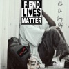 Cover art for Fiend Lives Matter by Rio da Yung OG