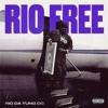 'RIO FREE - Single' by Rio da Yung OG