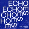 Cover art for Echoes - Single by Rival Consoles