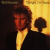 Cover art for Tonight I'm Yours (Bonus Track Version) by Rod Stewart