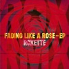 Cover art for Fading Like A Rose - EP by Roxette
