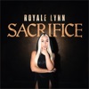 'SACRIFICE - Single' by Royale Lynn