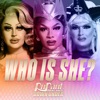 Cover art for Who is She? (Cast Version) [feat. The Cast of RuPaul’s Drag Race Down Under] - Single by RuPaul
