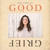 'Good Grief' by Sara Bareilles
