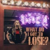 Cover art for What Do I Got To Lose? - Single by Sebastian Bach