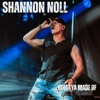 Cover art for What Ya Made Of - Single by Shannon Noll