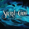 Cover art for Do It Again - Single by Sheryl Crow
