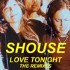 Cover art for Love Tonight (The Remixes) - Single by Shouse