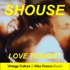 Cover art for Love Tonight (Vintage Culture & Kiko Franco Remix) - Single by Shouse