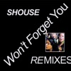 Cover art for Won't Forget You (Remixes) - Single by Shouse
